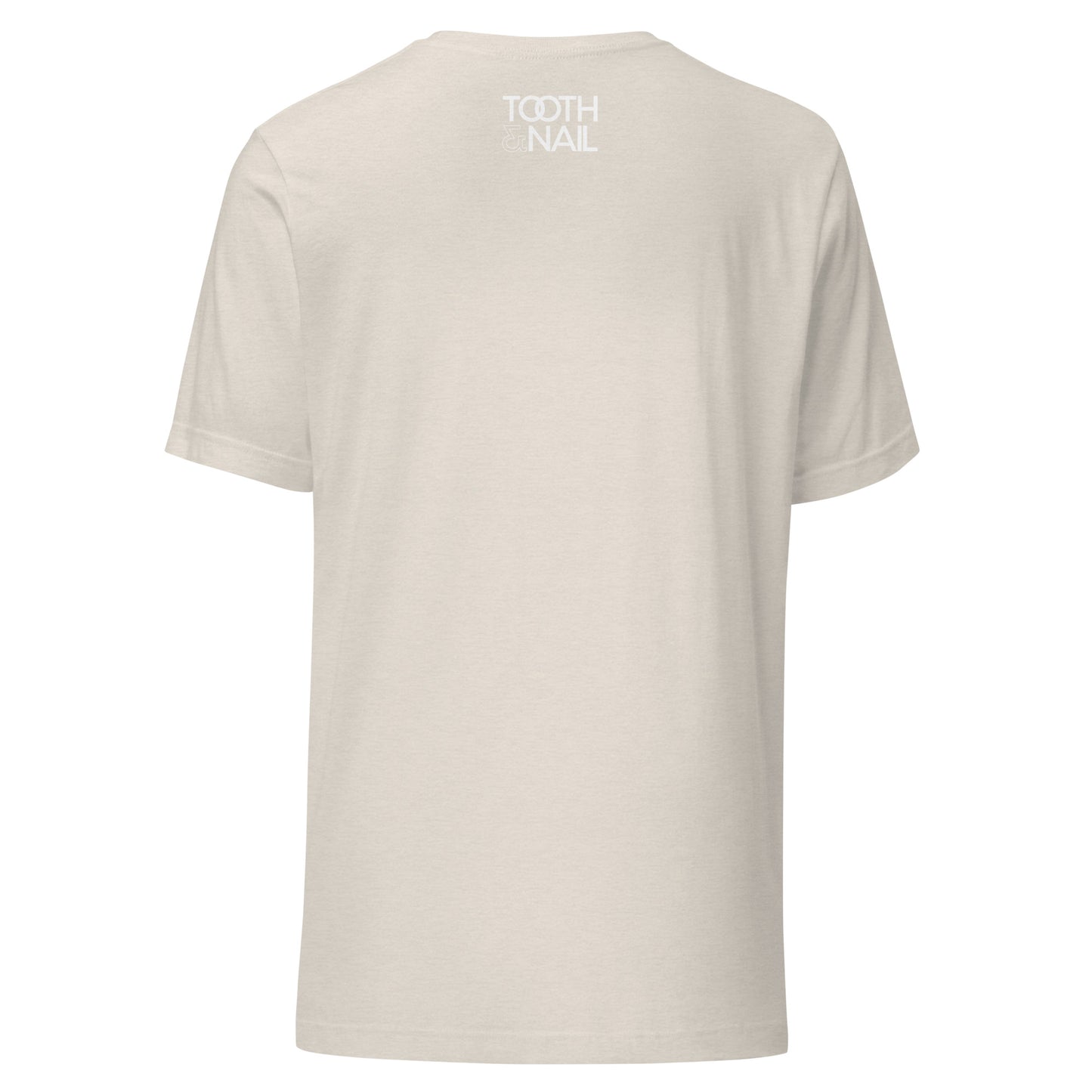 Tooth & Nail Unisex t-shirt